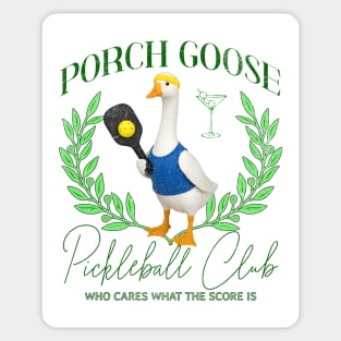 Porch Goose Pickleball Club, Who Cares What The Score Is Sticker